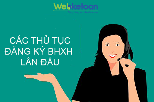 Webketoan_thu-tuc-dang-ky-bhxh-lan-dau